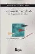 Portada del Libro La Informacion Especializada En La Gestion De Crisis de Maria Luisa Sanchez Calero - 9788470741852