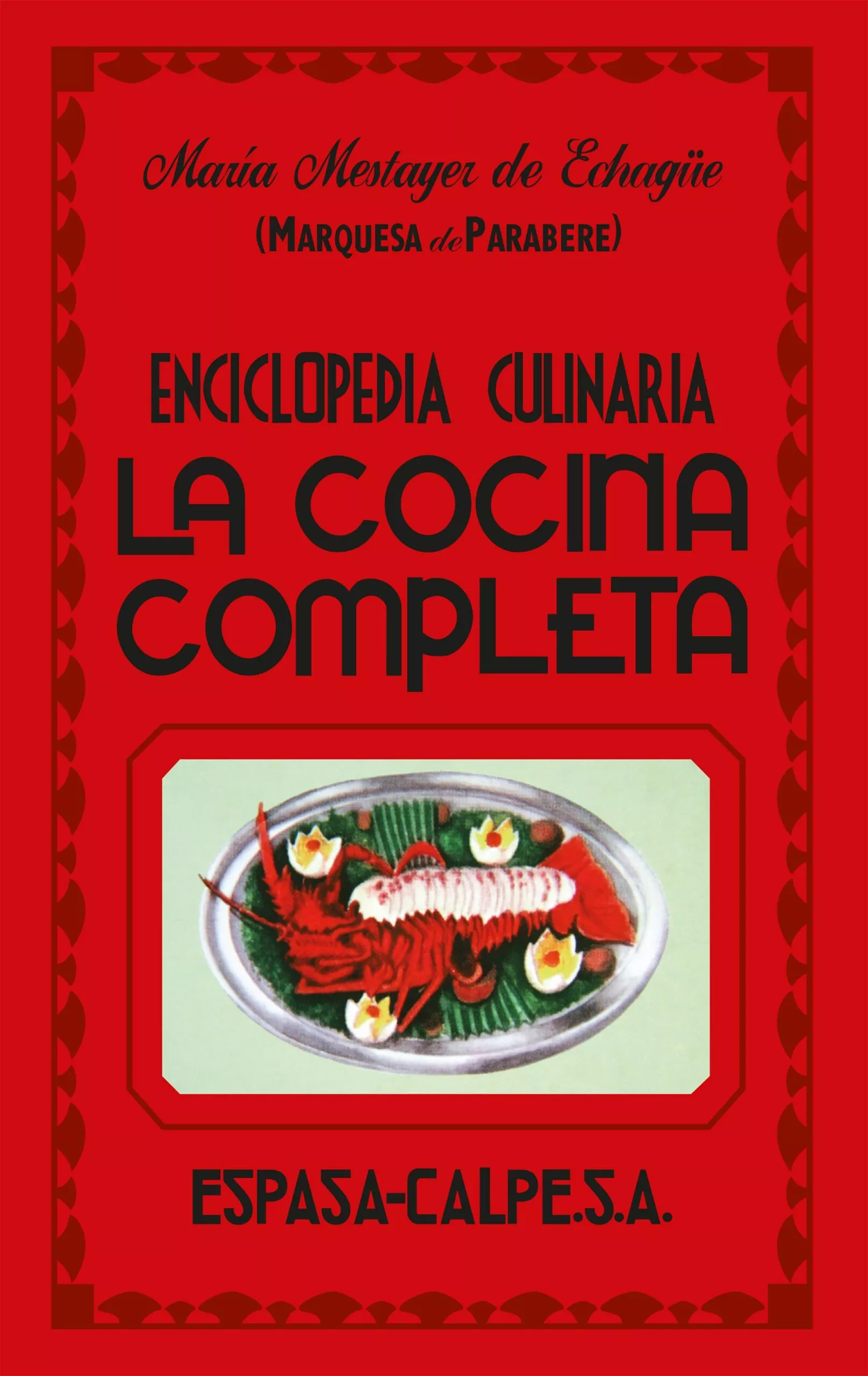 Portada del Libro Enciclopedia Culinaria La Cocina Completa de Maria Marquesa De Parabere - 9788467019902