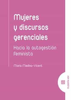 Portada del Libro Mujeres Y Discursos Gerenciales de Maria Medina Vicent - 9788490459300