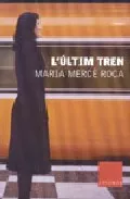 Portada del Libro Lultim Tren de Maria Merce Roca - 9788466407687
