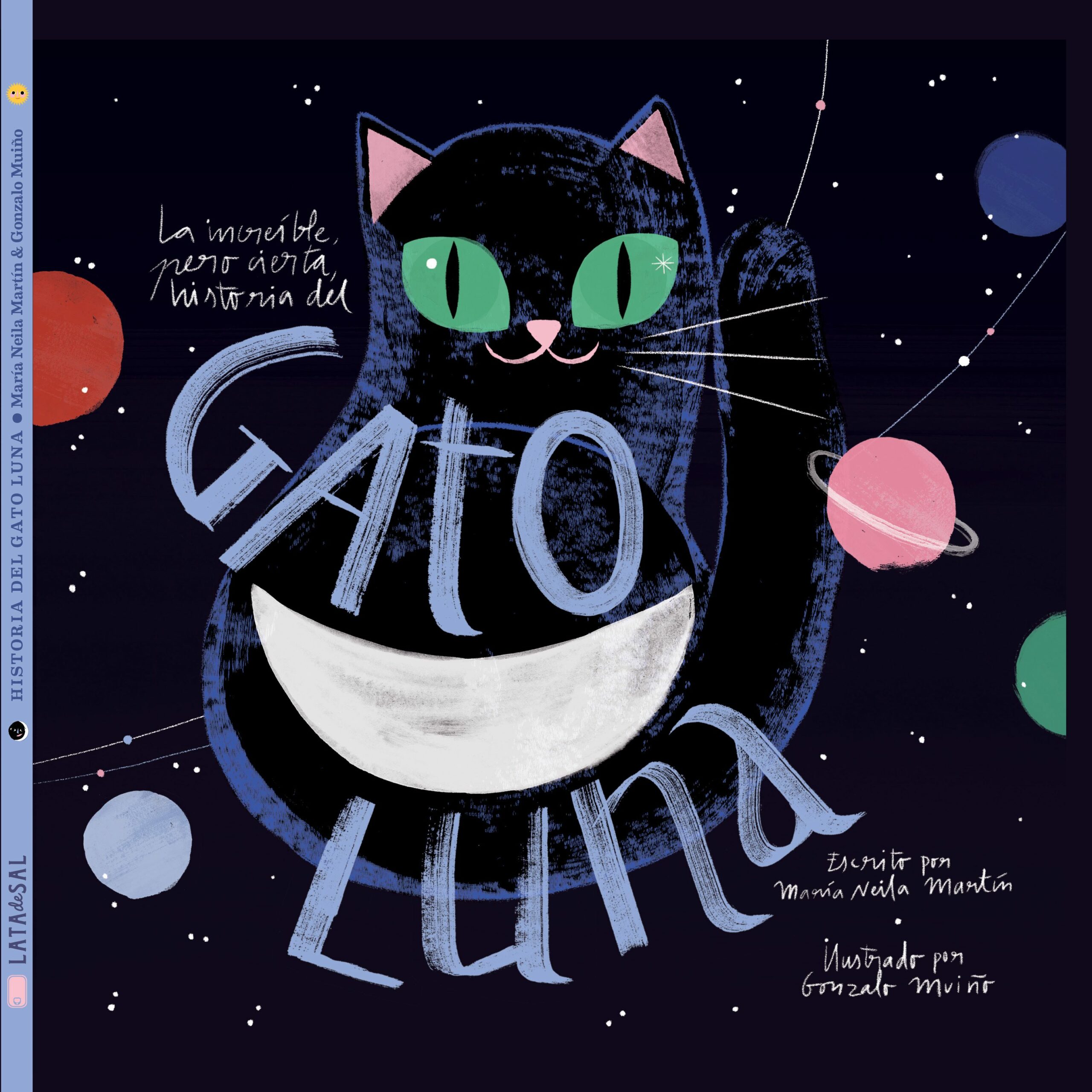 Portada del Libro La Increíble Pero Cierta Historia Del Gato Luna de Maria Neila Martin - 9788494992643
