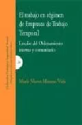 Portada del Libro El Trabajo En Regimen De Empresas De Trabajo Temporal: Estudio De L Or de Maria Nieves Moreno Vida - 9788484449607