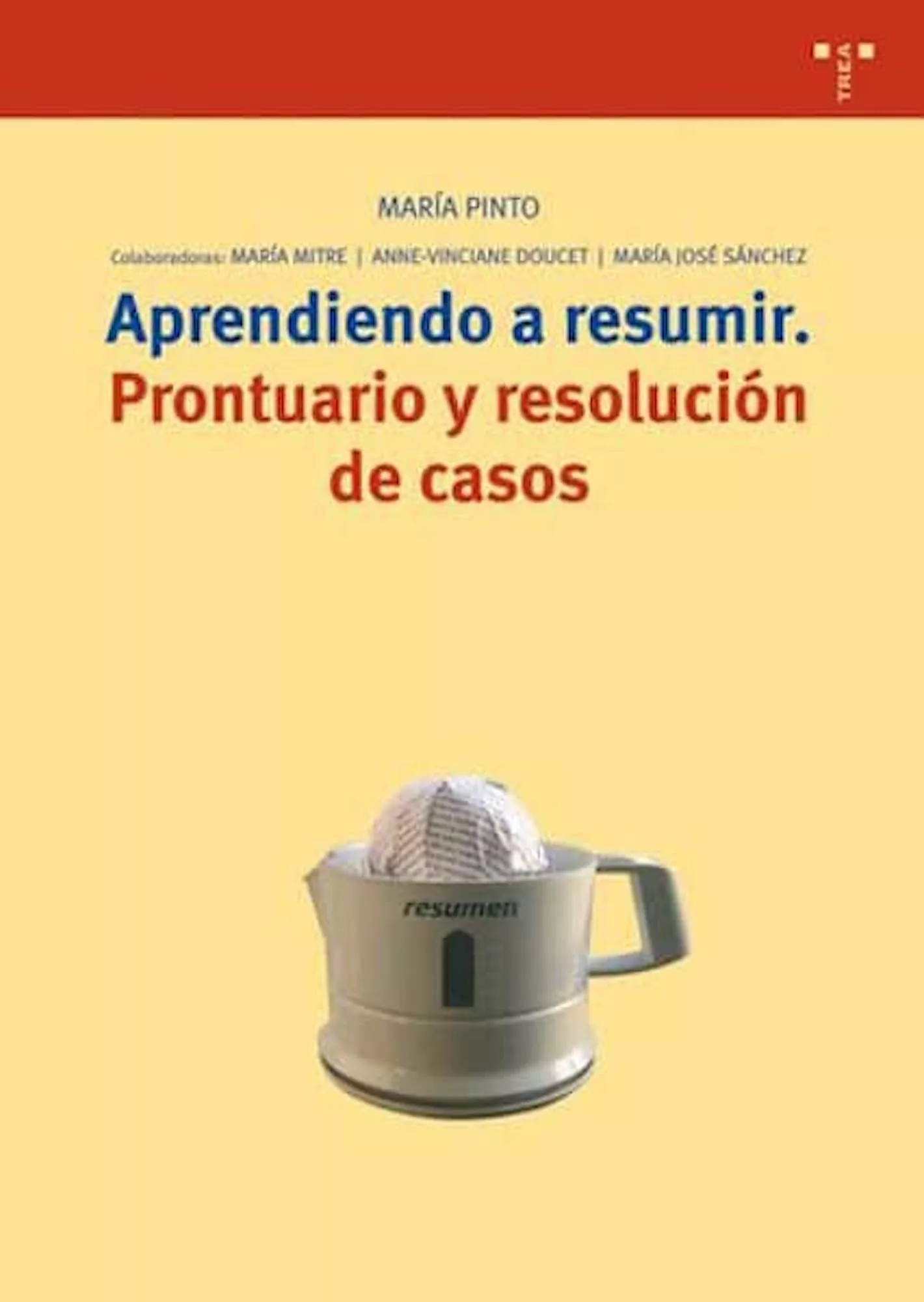 Portada del Libro Aprendiendo A Resumir: Prontuario Y Resolucion De Casos de Maria Pinto - 9788497041966