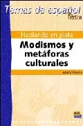 Portada del Libro Hablando En Plata: Modismos Y Metaforas Culturales (Temas De Espa Ñol. de Maria Prieto Grande - 9788495986740