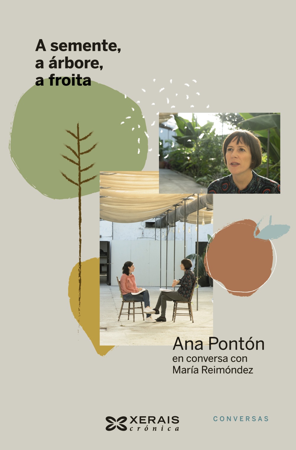 Portada del Libro A Semente A Arbore A Froita de Maria Reimondez - 9788491216902