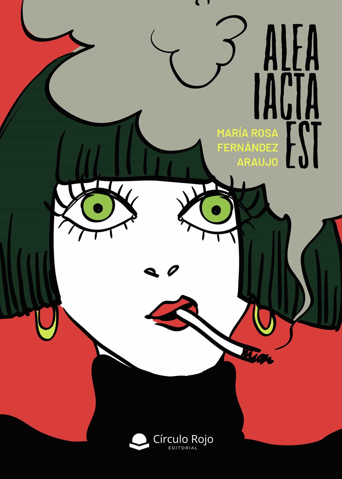 Portada del Libro Alea Iacta Est de Maria Rosa Fernandez Araujo - 9788413630168