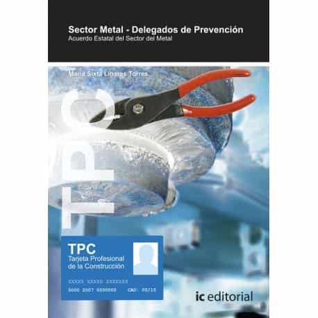 Portada del Libro (I.B.D.) Tpc Sector Metal - Delegados De Prevención de Maria Sixta Linares Torres - 9788491988281
