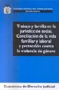 Portada del Libro Trabajo Y Familia En La Jurisdiccion Social: Conciliacion De La V Ida de Maria Teresa Conde Pumpido Touron - 9788496809192