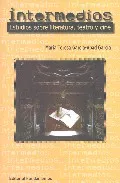 Portada del Libro Intermedios: Estudios Sobre Literatura Teatro Y Cine de Maria Teresa Garcia Abad Garcia - 9788424510428