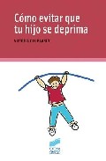 Portada del Libro Como Evitar Que Tu Hijo Se Deprima de Maria Victoria Del Barrio Gandara - 9788497564908