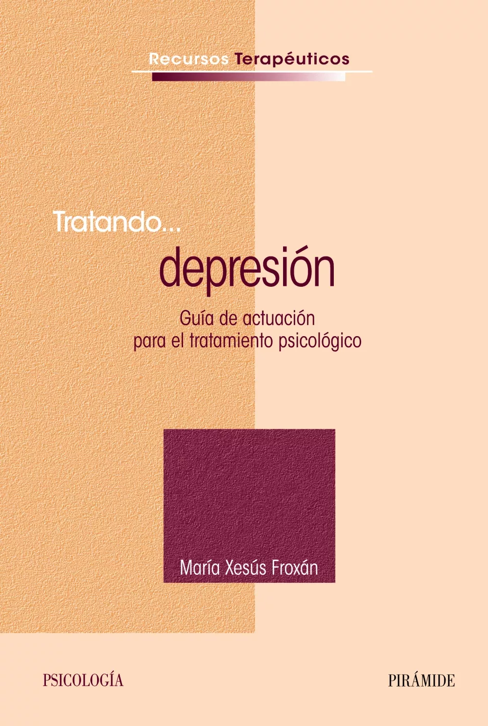 Portada Del Libro Tratando...depresion (Guia De Actuacion Para El Tratamiento Psico Logi De Maria Xesus Froxan Parga - 9788436820768