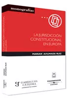 Portada del Libro La Jurisdiccion Constitucional En Europa de Marian Ahumada Ruiz - 9788447023301