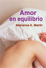 Portada del Libro Amor En Equilibrio de Marianne K. Martin - 9788495346773