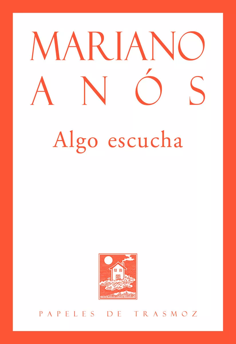 Portada del Libro Algo Escucha de Mariano Anos - 9788412058444