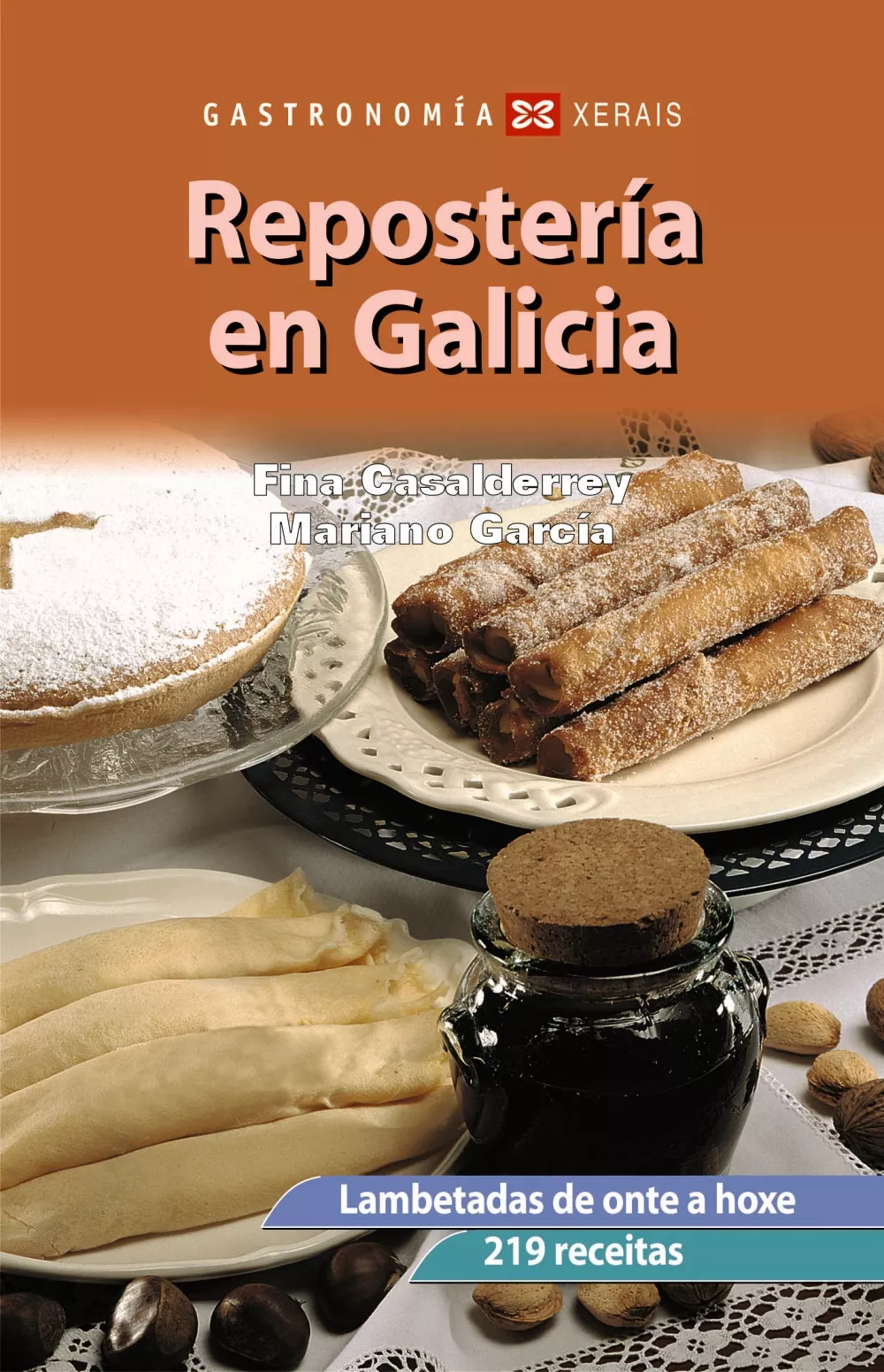 Portada del Libro Reposteria En Galicia: Lambetadas De Onte A Hoxe (4ª Ed. Actualiz Ada) de Mariano Garcia - 9788497824194