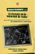 Portada del Libro La Escuela En La Sociedad De Redes: Una Introduccion A Las Tecnol Ogia de Mariano Palamidessi - 9789505576661
