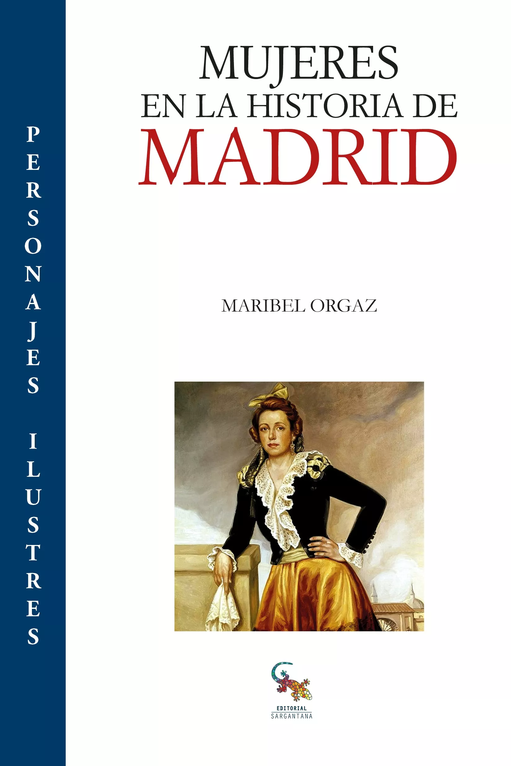 Portada del Libro Mujeres En La Historia De Madrid de Maribel Orgaz - 9788417731281