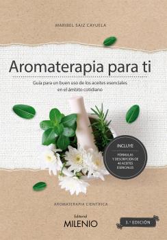 Portada del Libro Aromaterapia Para Ti (2A Ed.) de Maribel Saiz Cayuela - 9788497439022