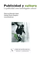 Portada del Libro Publicidad Y Cultura: La Publicidad Como Homologador Cultural de Maricruz Alvarado Lopez - 9788496082373