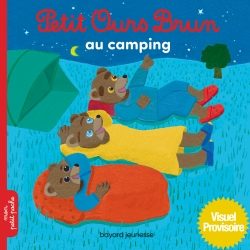 Portada del Libro Petit Ours Brun Au Camping de Marie Aubinais - 9791036316036