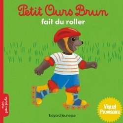 Portada del Libro Petit Ours Brun Fait Du Roller de Marie Aubinais - 9791036316043