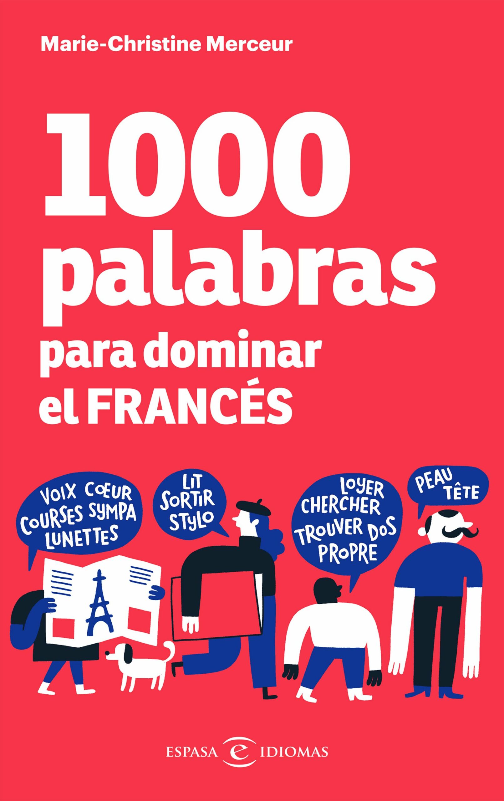Portada del Libro 1000 Palabras Para Dominar El Frances de Marie Christine Merceur - 9788467059458