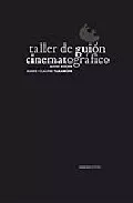 Portada del Libro Taller De Guion Cinematografico de Marie Claude Taranger - 9788496258730