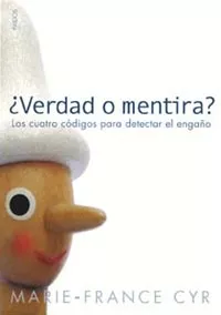 Portada del Libro ¿Verdad O Mentira?: Los Cuatro Codigos Para Detectar El Engaño de Marie France Cyr - 9788449317118