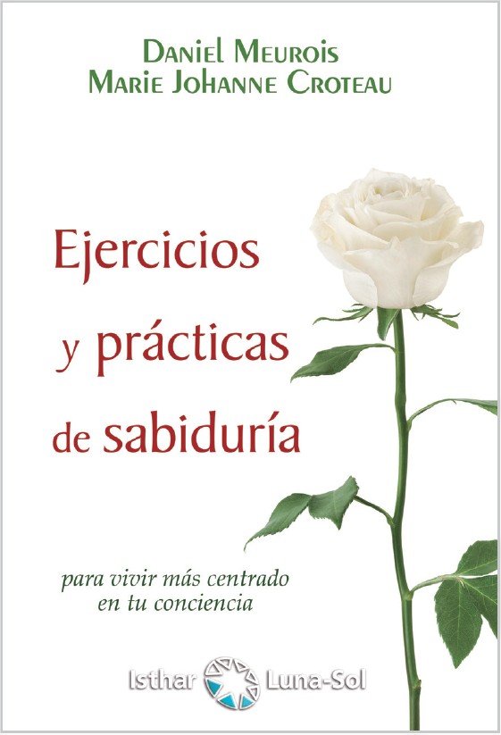 Portada del Libro Ejercicios Y Practicas De Sabiduria: Para Vivir Mas Centrado En Tu Con de Marie Johanne Croteau Meurois - 9788417230845