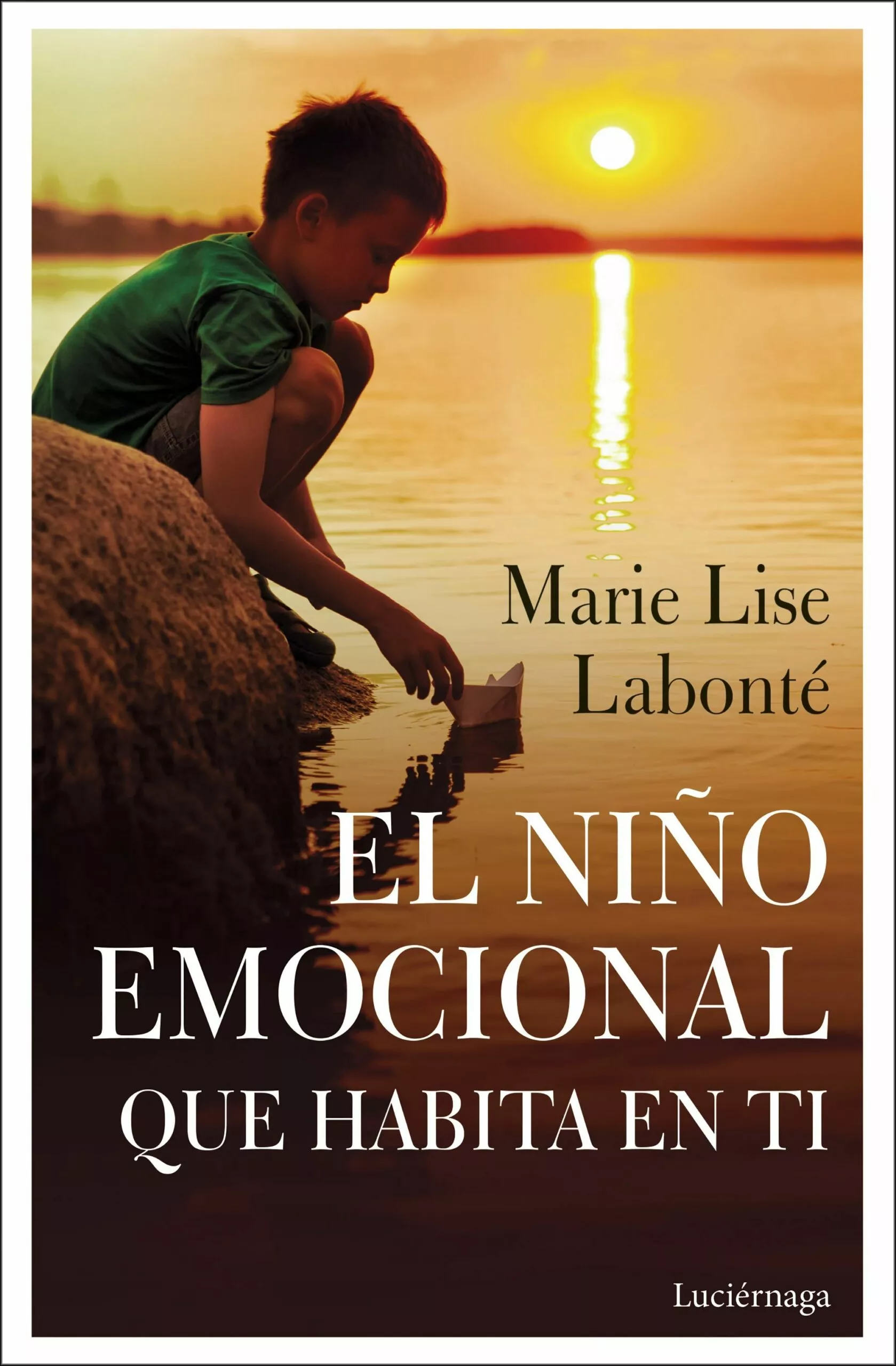 Portada del Libro El Niño Emocional Que Habita En Ti de Marie Lise Labonte - 9788418015038