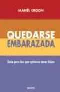 Portada del Libro Quedarse Embarazada: Guia Para Los Que Quieren Tener Hijos de Mariel Croon - 9788497990134