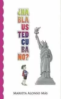 Portada del Libro ¿Habla Usted Cubano? de Marieta Alonso - 9788494533471