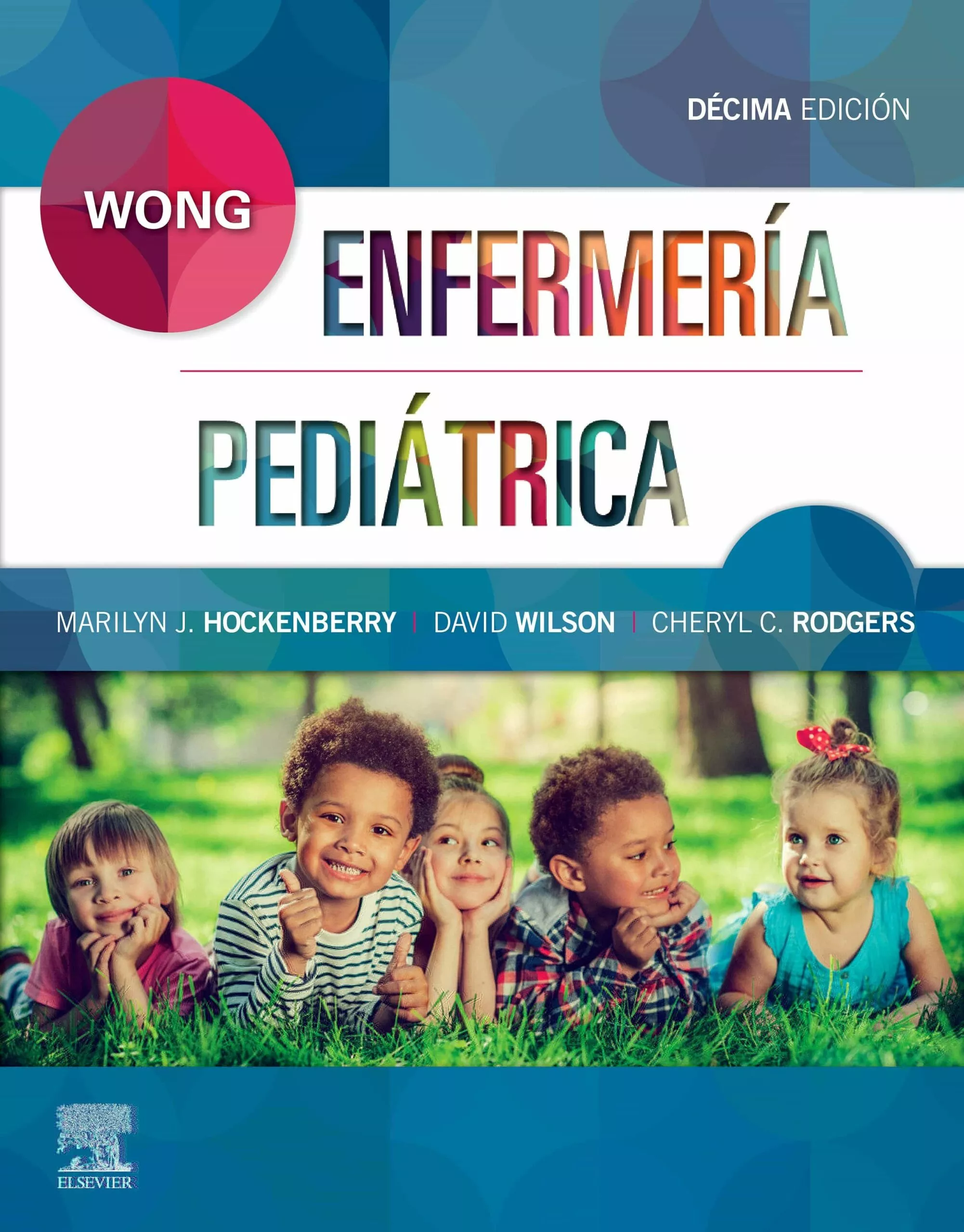 Portada del Libro Wong Enfermería Pediátrica 10ª Ed. de Marilyn J. Hockenberry - 9788491135128