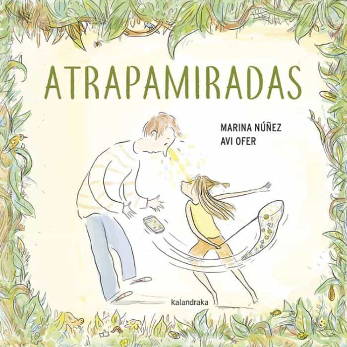 Portada del Libro Atrapamiradas de Marina Nuñez - 9788413430096