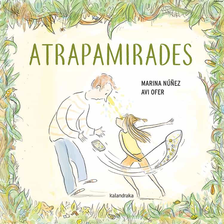 Portada del Libro Atrapamirades de Marina Nuñez - 9788416804900
