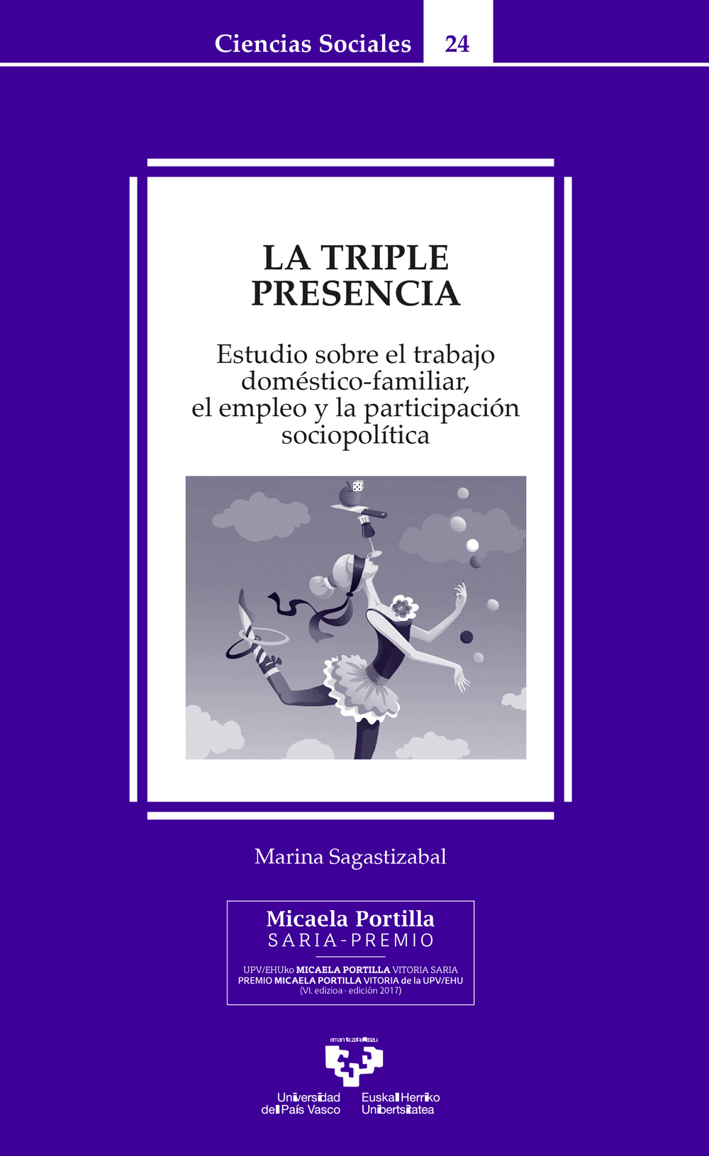 Portada del Libro La Triple Presencia. Estudio Sobre El Trabajo Domestico-Familiar El Em de Marina Sagastizabal - 9788413190761