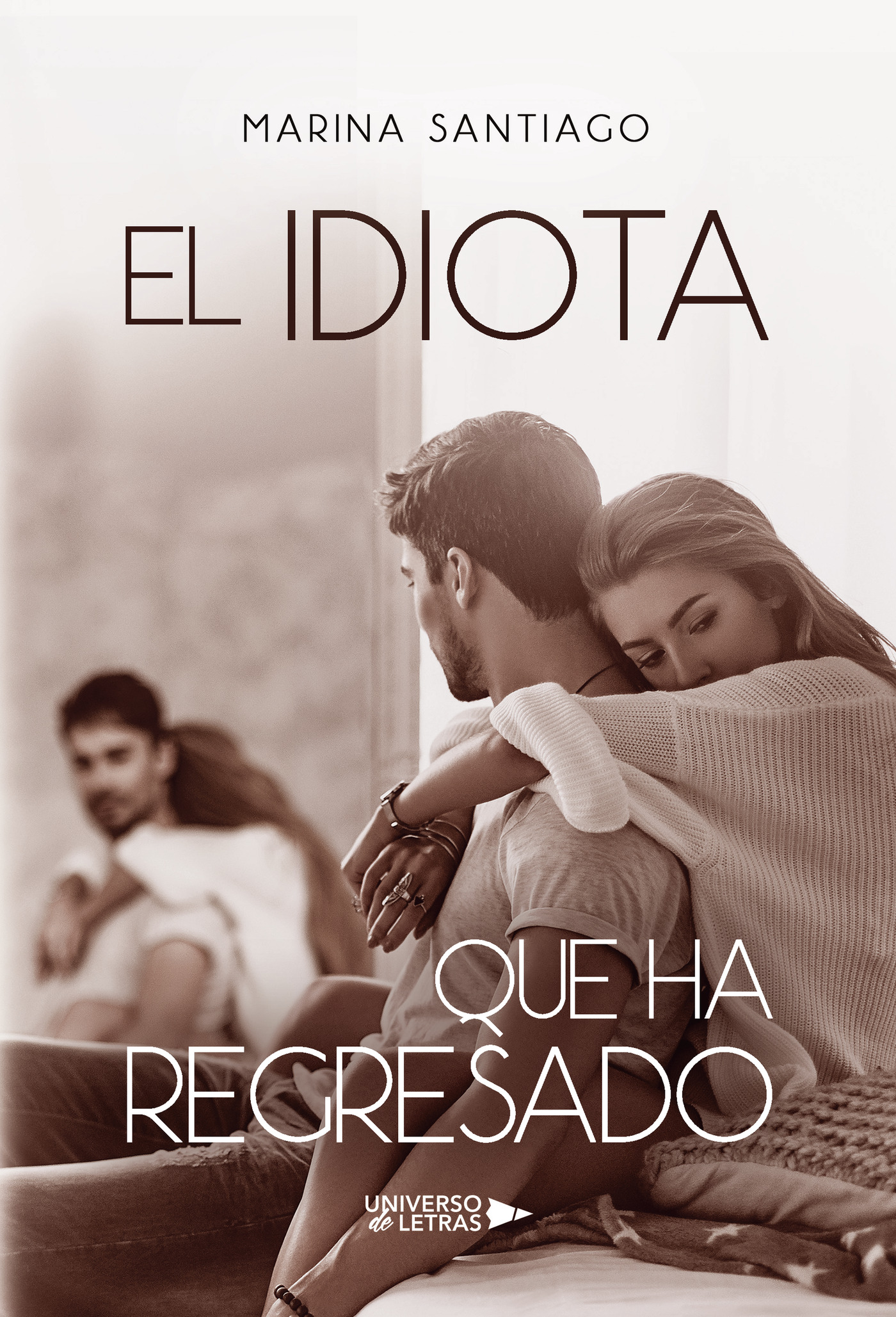 Portada del Libro El Idiota Que Ha Regresado de Marina Santiago - 9788418036835