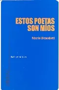 Portada del Libro Estos Poetas Son Mios de Mario Benedetti - 9788495408426