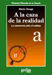Portada del Libro A La Caza De La Realidad de Mario Bunge - 9788497841238