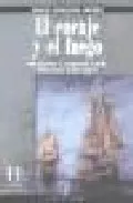 Portada del Libro El Coraje Y El Fuego: De Piratas Y Corsarios Desde Policrates A B Ouch de Mario Corcuera Ibañez - 9789872104498