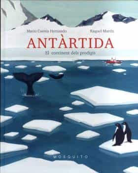 Portada del Libro Antartida: El Continent Dels Prodigis de Mario Cuesta Hernando - 9788412033267
