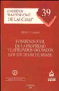 Portada del Libro Funcion Social De La Propiedad Y Latifundios Ocupados. Los Sin Ti Erra de Mario G. Losano - 9788497729536