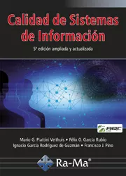 Portada del Libro Calidad De Sistemas De Informacion. 5ª Edicion Ampliada Y Actuali Zada de Mario G. Piattini Velthuis - 9788499648569