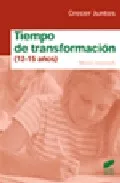 Portada del Libro Tiempo De Transformacion (12-15 Años) de Mario Izcovich - 9788497563185