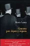 Portada del Libro Concierto Para Disparo Y Orquesta de Mario Lacruz - 9788493453206