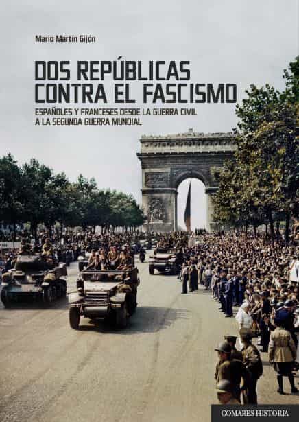 Portada del Libro Dos Republicas Contra El Fascismo de Mario Martin Gijon - 9788490459010