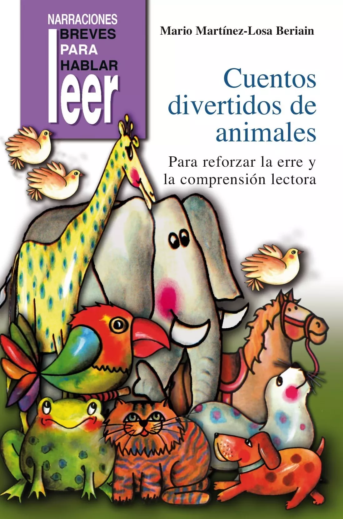 Portada del Libro Cuentos Divertidos De Animales Para Reforzar La Erre Y La Compre Nsion de Mario Martinez Losa Beriain - 9788478695256