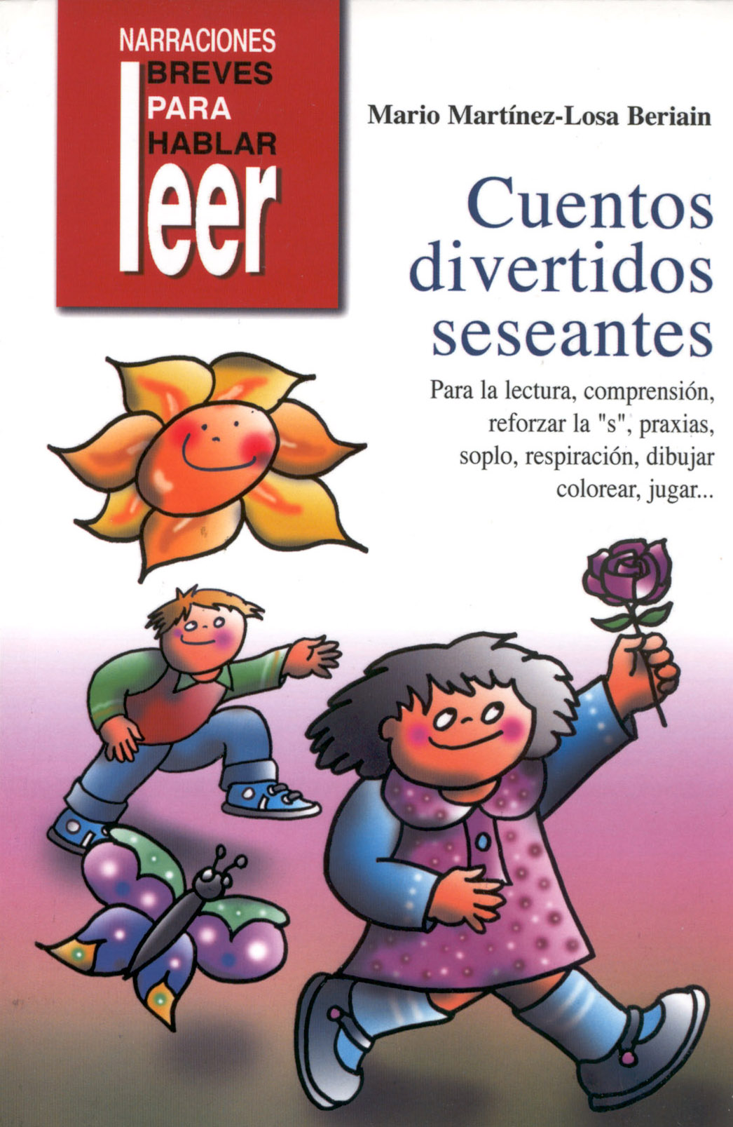 Portada del Libro Cuentos Divertidos Seseantes. Para La Lectura Comprension Reforzar La de Mario Martinez Losa Beriain - 9788478696154