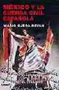Portada del Libro Mexico Y La Guerra Civil Española de Mario Ojeda Revah - 9788475066981