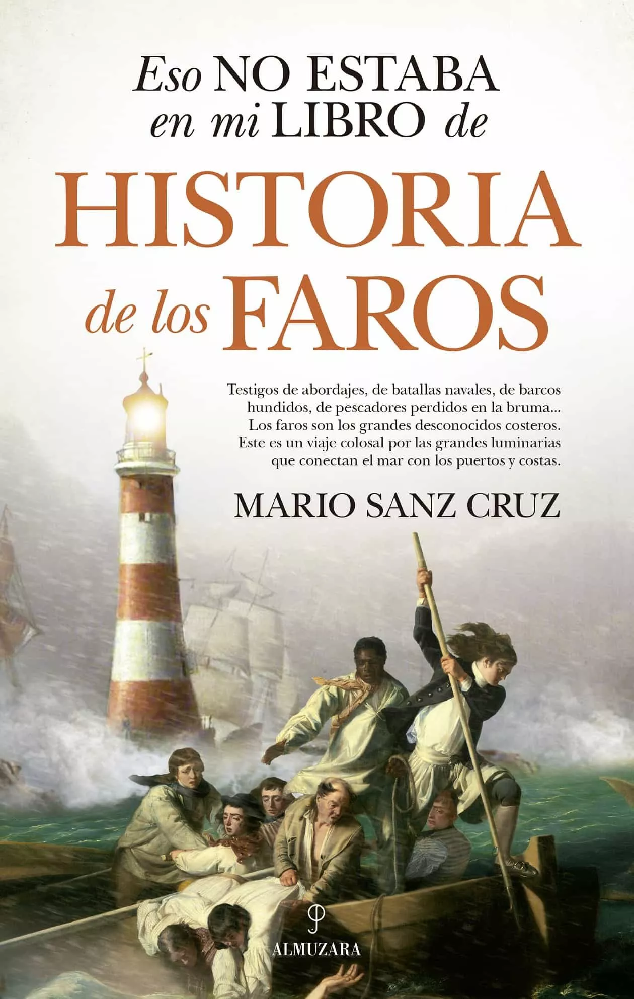 Portada del Libro Eso No Estaba En Mi Libro De Historia De Los Faros de Mario Sanz Cruz - 9788417954390